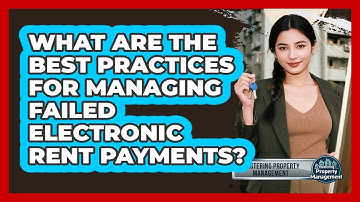 What Are The Best Practices For Managing Failed Electronic Rent Payments?