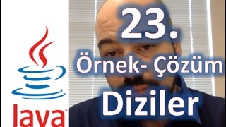 Java 23 - Diziler Örnek Çözüm