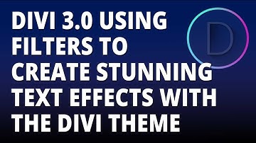 Divi 3.0 using filters to create stunning text effects with the Divi WordPress theme