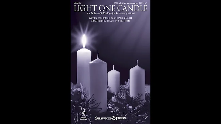 LIGHT ONE CANDLE (SATB Choir) - Natalie Sleeth/arr. Heather Sorenson