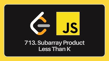 713. Subarray Product Less Than K | Javascript | DSA with JS