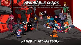 Improbable Chaos [Expurgation, Ballistic, God Eater, Foolhardy, & More!]|Mashup By Heckinlebork