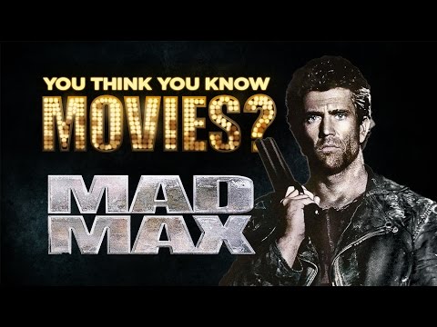 Mad Max Trilogy - You Think You Know Movies?