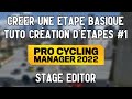 Crer une tape basique sur le stage editor de pro cycling manager  tutoriel 1