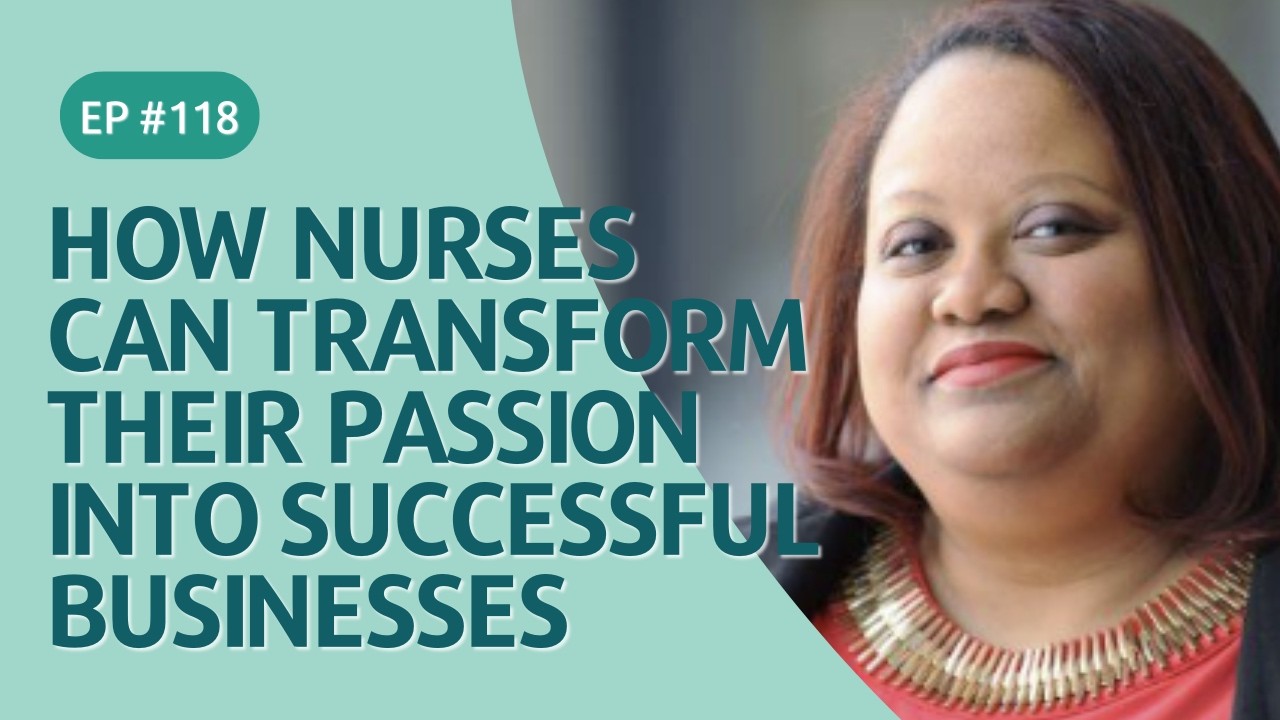 How Nurses Can Transform Their Passion into Successful Businesses