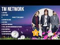 TM Network Top 10 Popular song ~ TM Network 2024 MIX