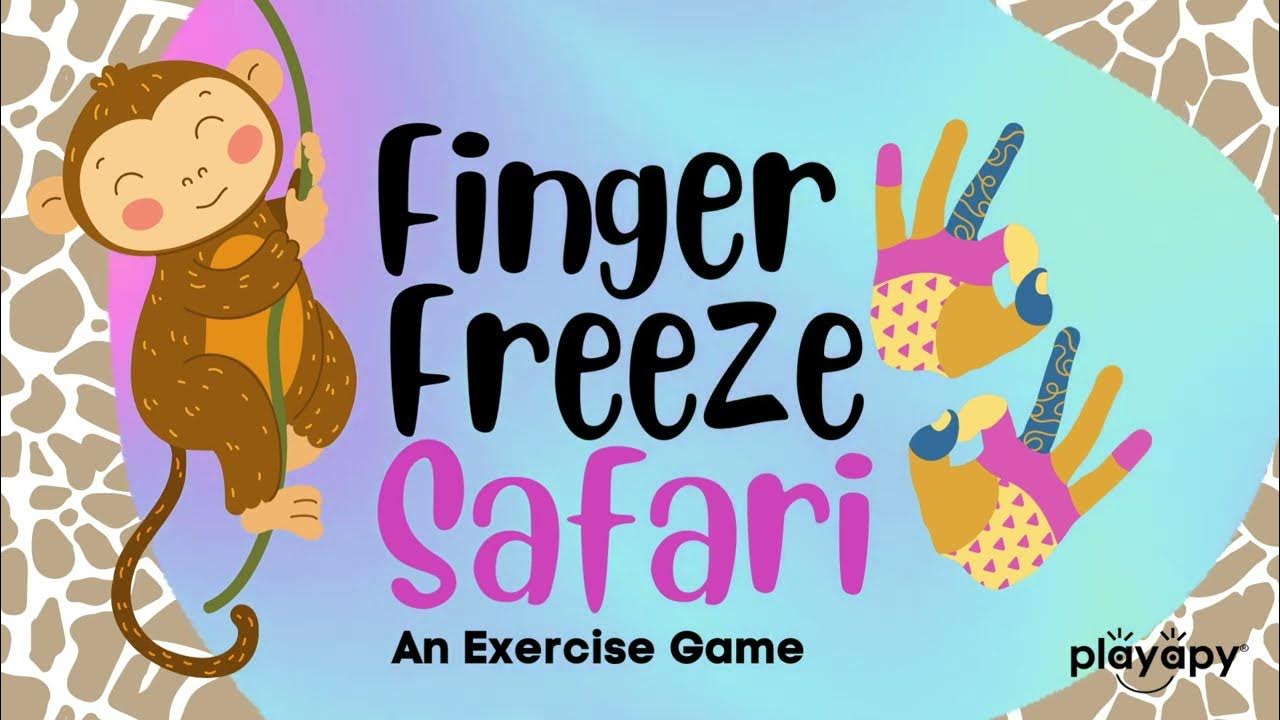 Finger freeze safari a fine motor exercise game finger gym hand