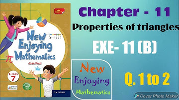 Class 7,Ch.-11,(Properties of triangles),EXE.- 11(B),New Enjoying Mathematics