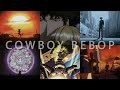 Amazing Shots of COWBOY BEBOP