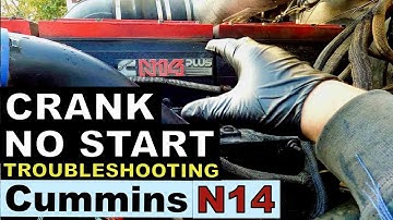 CUMMINS N14 CELECT PLUS: CRANK NO START. TROUBLESHOOTING & REPAIR (Western Star 4964)