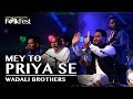 Mey To Priya Se by Wadali Brothers | Dhaka International FolkFest 2018