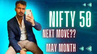 Nifty 50 analysis for upcoming week. May month. BIGFALL OR TREND REVERSAL