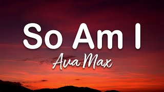 Ava Max - So Am I (Lyrics) screenshot 1