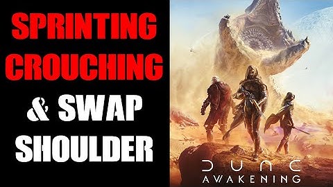 Dune Awakening How To Sprint, Swap Shoulder Camera Position View & Crouch On Gamepad