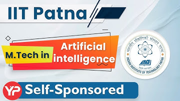 IIT Patna Mtech in Artificial Intelligence self sponsored without GATE