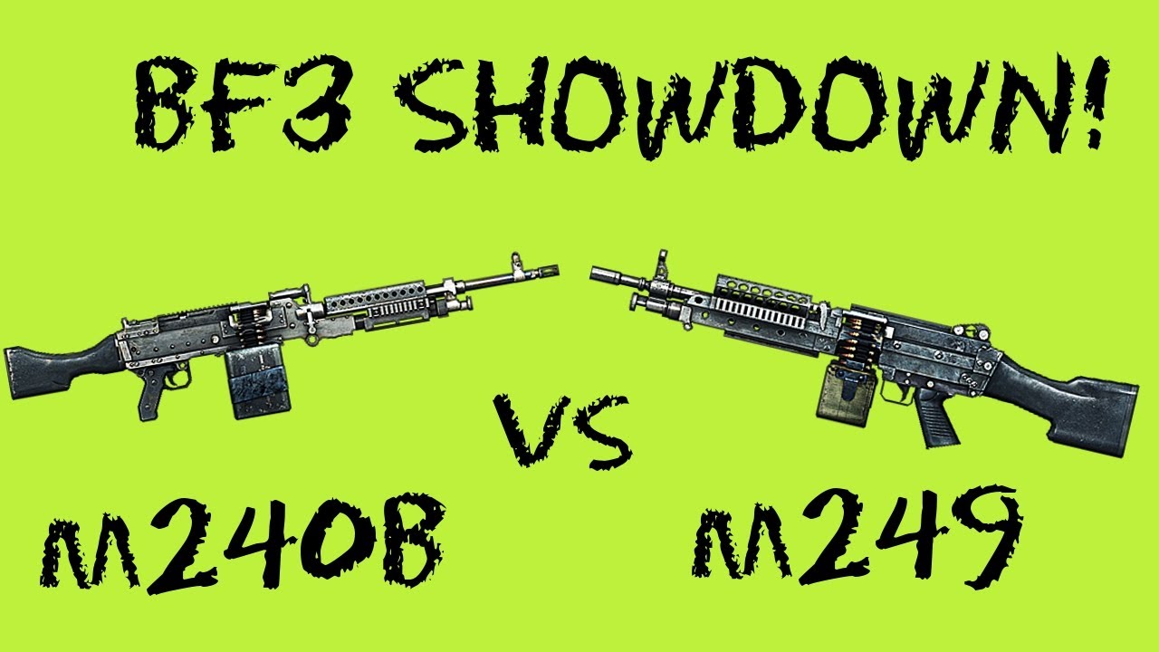 BF3 Showdown M240B Vs M249 YouTube BF3 Showdown M240B Vs M249 YouTube