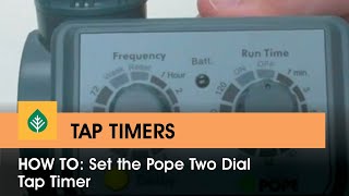 How To: Set the Pope Two Dial Tap Timer