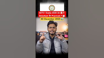 AKTU Semester Exams 📋🚨 2025-26 datesheet 🗓️| BTech BPharma MBA MCA