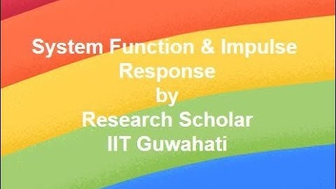 System Function & Impulse Response || Electrical Engineering