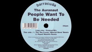 The Auranaut - People Want To Be Needed (Original Mix)  |Barracuda| 1999