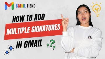 How to Add Multiple Signatures on Gmail | Gmail Fiend 2022