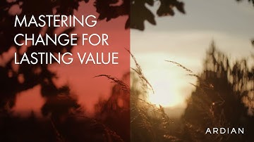 Mastering change for lasting value
