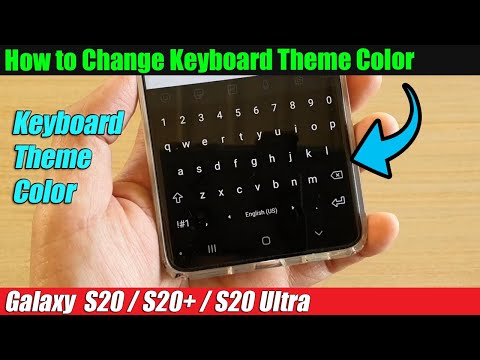 गैलेक्सी S20/S20+: कीबोर्ड थीम का रंग कैसे बदलें