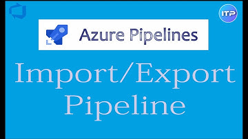 Import / Export Pipeline - Classic Pipeline | Azure DevOps Tutorial | An IT Professional