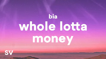 BIA - WHOLE LOTTA MONEY (Lyrics) "I put on my jewelry just to go to the bodega"