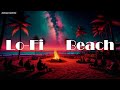 Beach bonfire  lofi beach  classic 80s vibes  chillwave