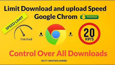 How To Limit Download and Upload Speed In Google Chrome