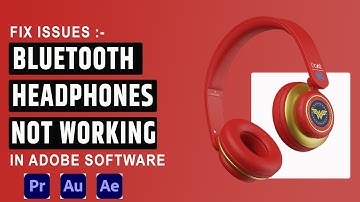 Fix issues :- Bluetooth headphones not working Premiere Pro, Adobe Audition , Adobe After Effects