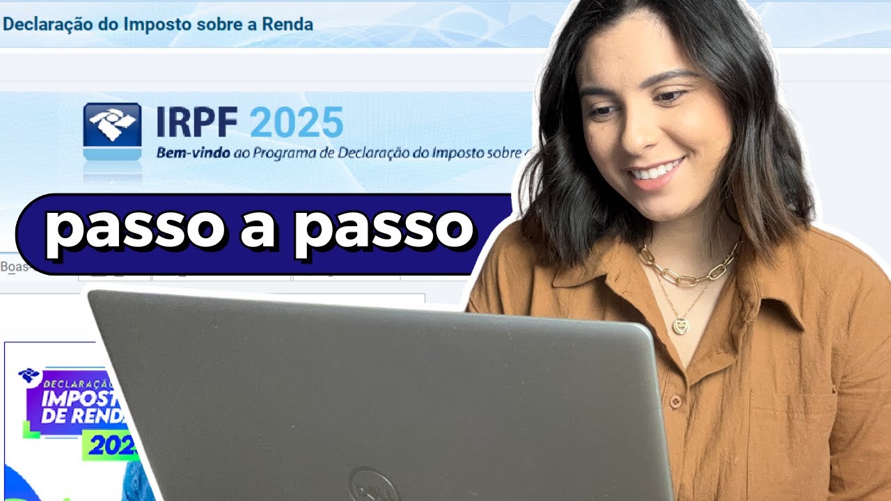 Como DECLARAR o Imposto de RENDA Em 2025? Tutorial IRPF 2025 - YouTube