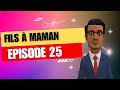 Fils  maman  pisode 25