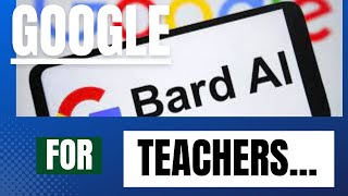 How to use Bard AI as a teacher for Lesson Plans and Contents