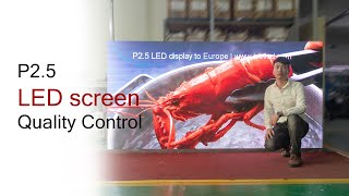 P2.5 Led Screen Quality Control--Bibi Led-19-96