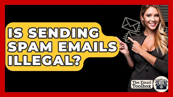Is Sending Spam Emails Illegal? - TheEmailToolbox.com
