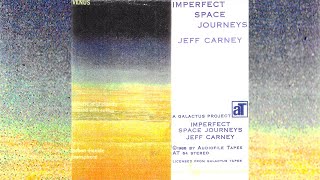 Jeff Carney  Imperfect Space Journeys [1988]