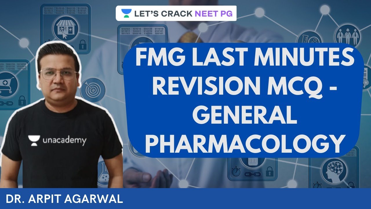 FMG Last Minutes Revision MCQ - General Pharmacology | NEET PG 2021 | Dr. Arpit Agarwal