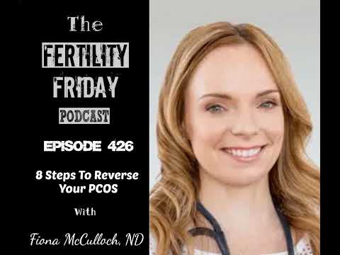 FFP 426 | 8 Steps To Reverse Your PCOS | PCOS/HA Replay Series | Dr. Fiona McCulloch, ND