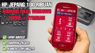 HP ex JEPANG 100 Ribuan AMOLED! OS Android rasa Windows + Symbian - Fujitsu Raku Raku 3 F-06f docomo