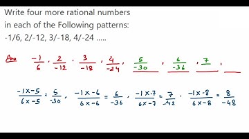Write 4 more rational numbers for a given pattern -1/6,2/-12,3/-18,4/-24....Rational numbers class 8