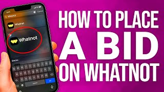 How To Place A Bid On Whatnot: Easy Step-by-Step Guide!