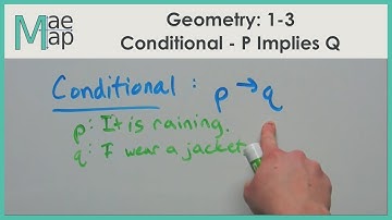 Geometry: 1-3 Conditional , P implies Q