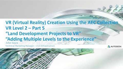 VR Creation Using the AEC Collection : VR Level 2 Part 5 – Land Development Projects to VR