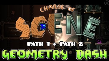 «Change of Scene» [Demon] (28%) Path 1 + Path 2 | Geometry dash 2.1
