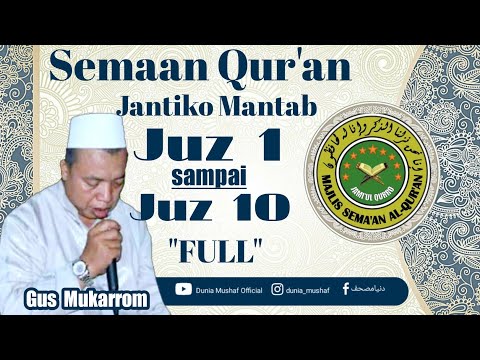 GUS MUKARROM juz 1-10 FULL| semaan qur'an jantiko mantab