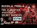 NICOLA TESLA | THE CLASSIFIED INVOLVEMENT OF Secret AGENCIES | FBI | CIA.