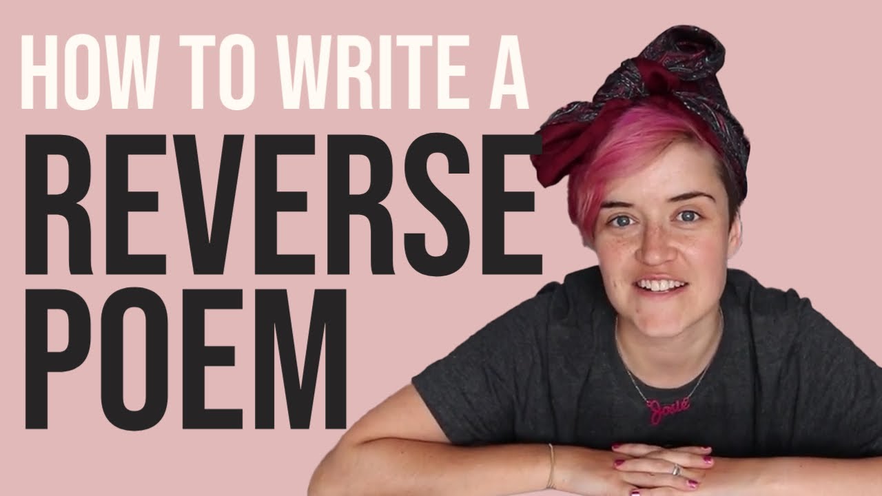 How to Write a Reverse Poem