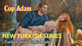 New Turkish Series Çöp Adam with English Subtitles